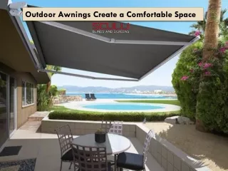 outdoor awnings create a comfortable space