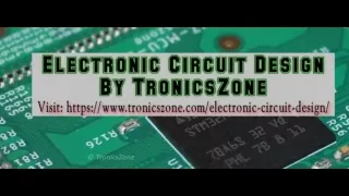 **Best** Electronic Circuit Design (TronicsZone)
