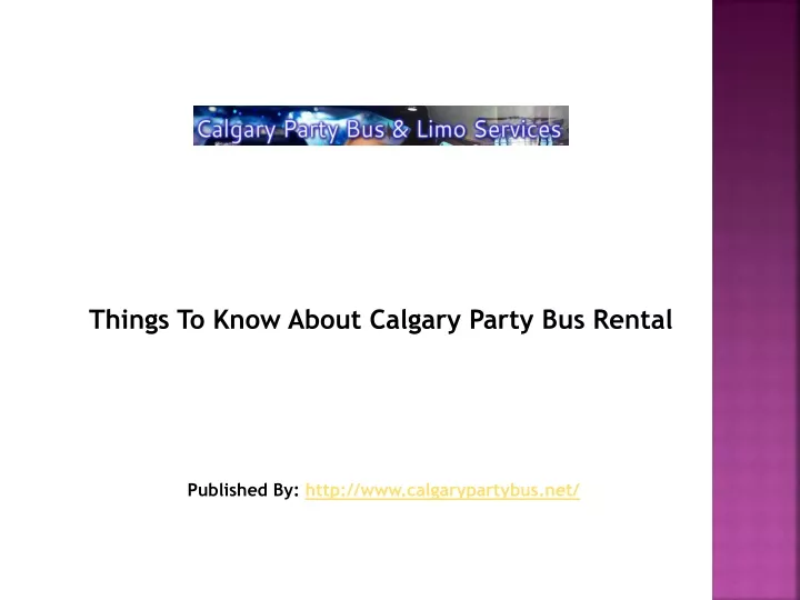 things to know about calgary party bus rental