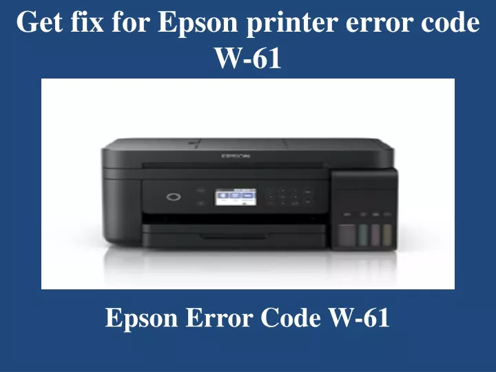 get fix for epson printer error code w 61