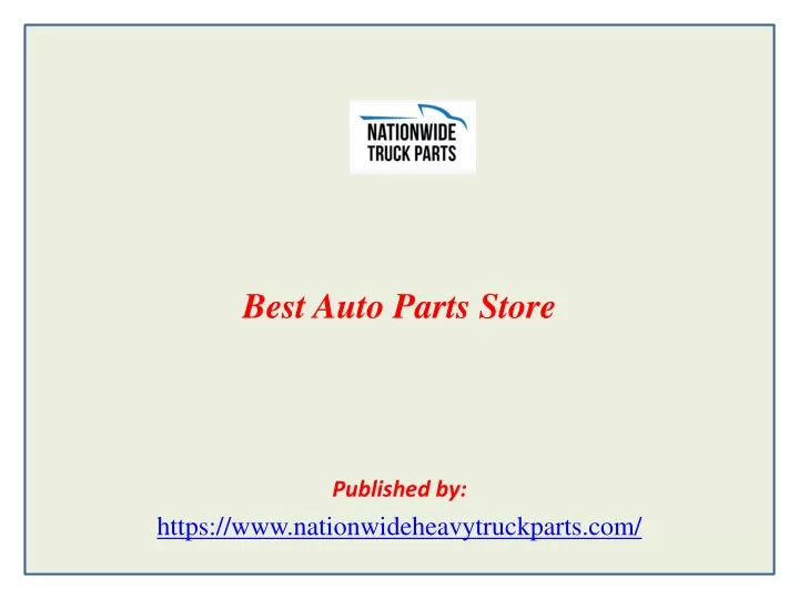 best auto parts store published by https www nationwideheavytruckparts com