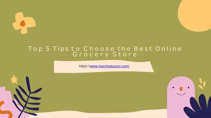 top 5 tips to choose the best online grocery store