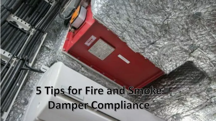 5 tips for fire and smoke damper compliance