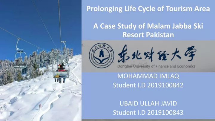 prolonging life cycle of tourism area a case study of malam jabba ski resort pakistan