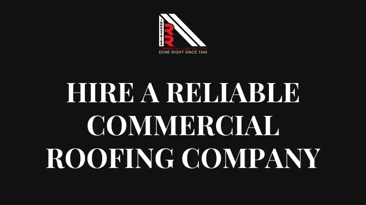 hire a reliable commercial roofing company