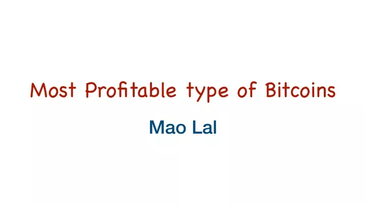 most profitable type of bitcoins