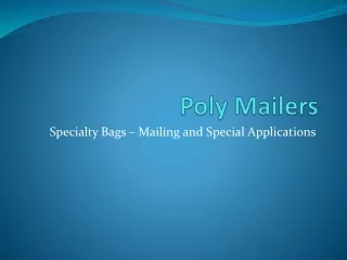 Specialty bags mailing and special applications