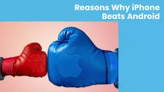 reasons why iphone beats android