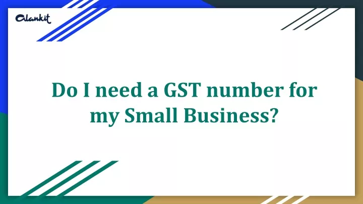 do i need a gst number for my small business