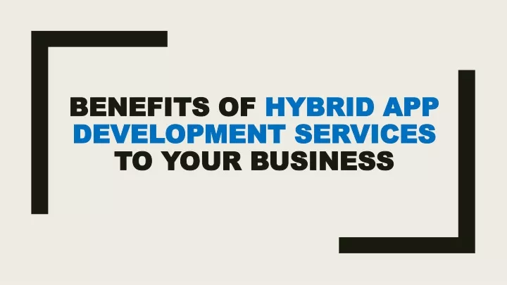 benefits of hybrid app development services to your business