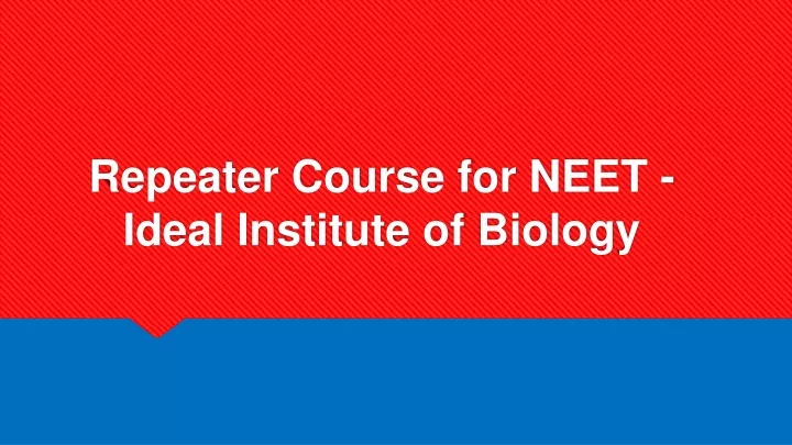 repeater course for neet ideal institute of biology
