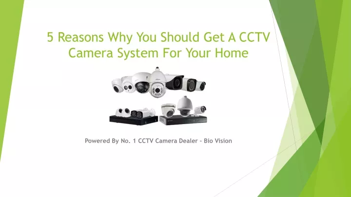 5 reasons why you should get a cctv camera system for your home