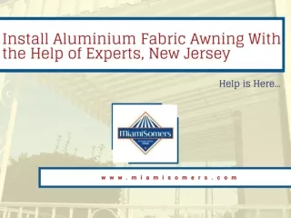 Install Aluminium Fabric Awning With the Help of Experts, New Jersey