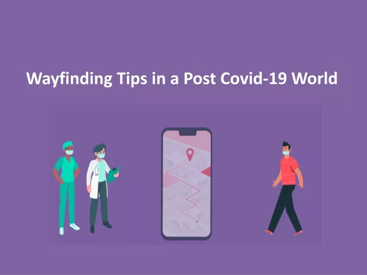 wayfinding tips in a post covid 19 world
