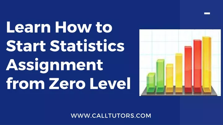 le arn how to start statistics assignment from