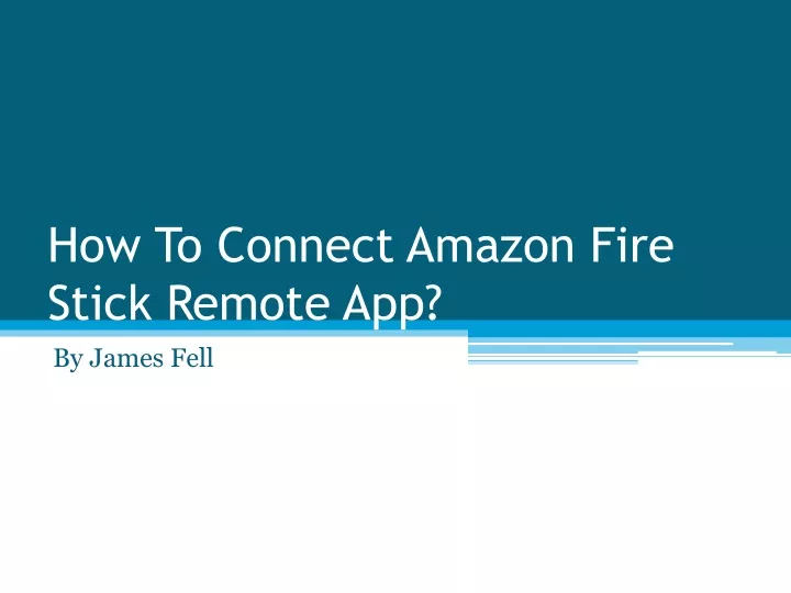 how to connect amazon fire stick remote app