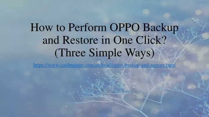 how to perform oppo backup and restore in one click three simple ways