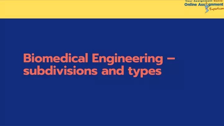 biomedical engineering su bdivisions and types