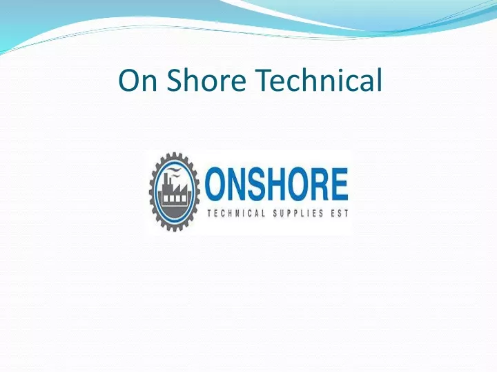 on shore technical