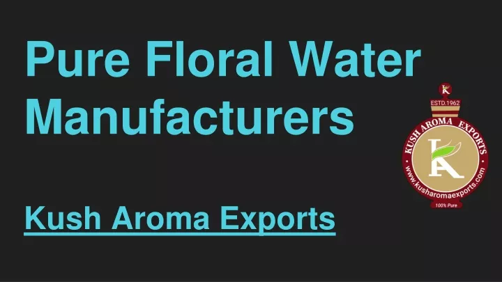 pure floral water manufacturers