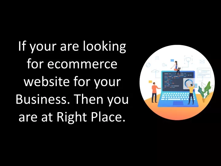 if your are looking for ecommerce website