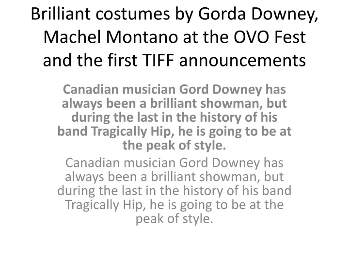 brilliant costumes by gorda downey machel montano at the ovo fest and the first tiff announcements