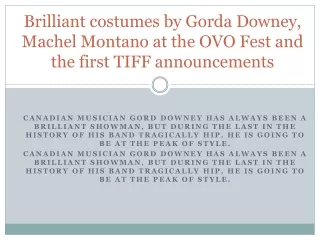 Brilliant costumes by Gorda Downey, Machel Montano at the OVO Fest and the first TIFF announcements