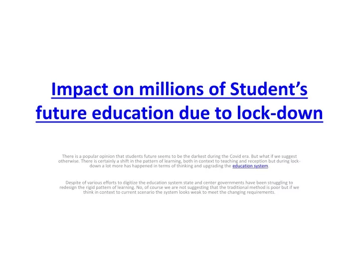 impact on millions of student s future education due to lock down
