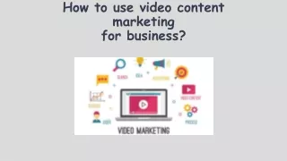 How to use video content marketing for business?