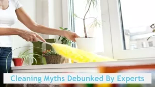 Cleaning myths that could be making your home dirtier