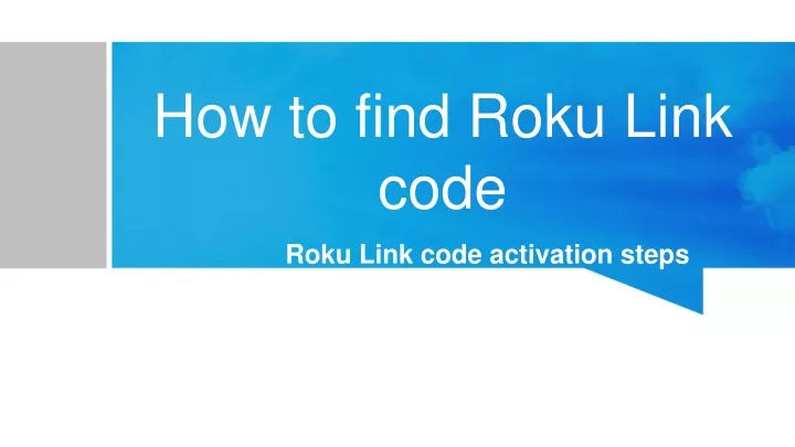 how to find roku link code