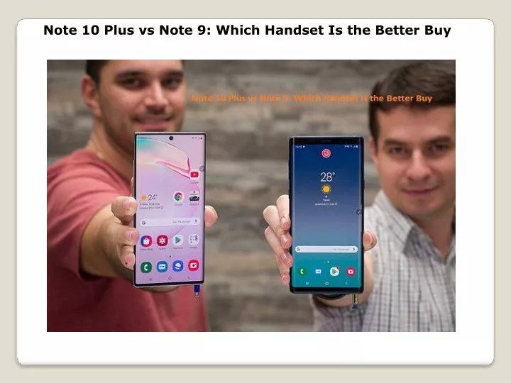 note 10 plus vs note 9 which handset is the better buy
