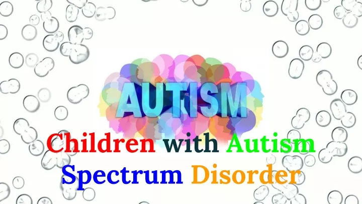 children with autism spectrum disorder