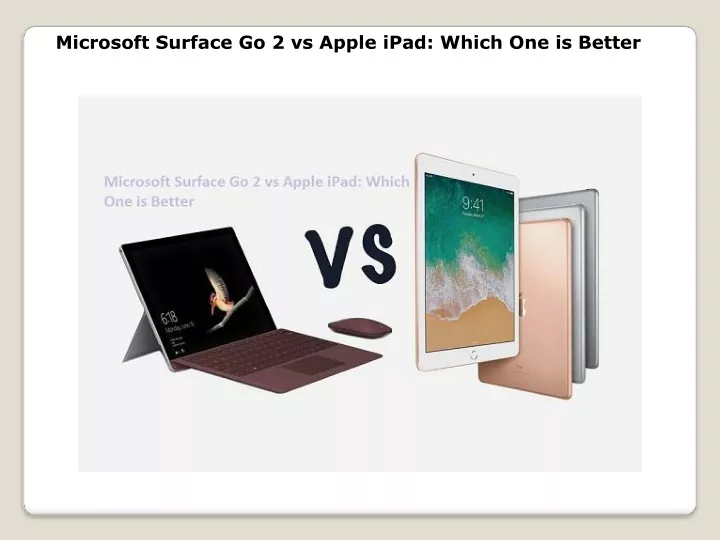 microsoft surface go 2 vs apple ipad which one is better