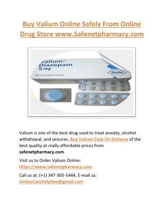 Buy Valium Online safely from Online Drug Store www.safenetpharmacy.com