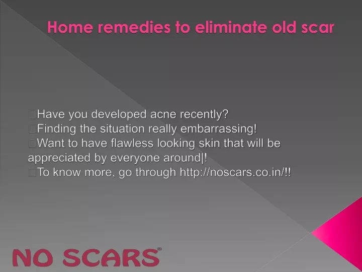 home remedies to eliminate old scar