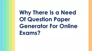 why there is a need of question paper generator