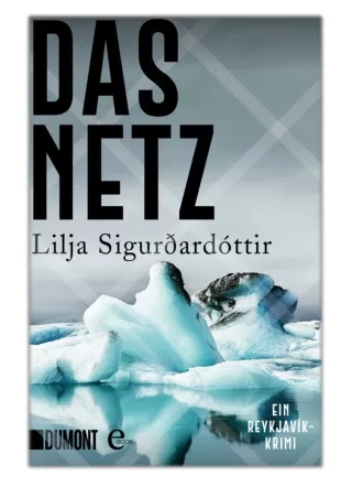 [PDF] Free Download Das Netz By Lilja Sigurdardóttir & Anika Wolff