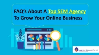 FAQ’s About A Top SEM Agency To Grow Your Online Business