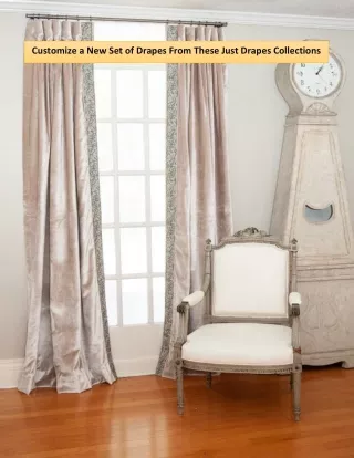 Customize a New Set of Drapes From These Just Drapes Collections