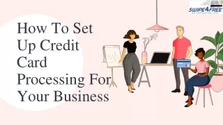 How To Set Up Credit Card Processing For Your Business
