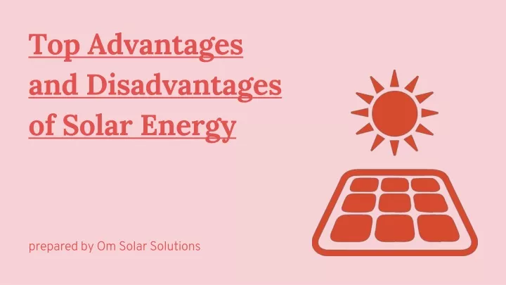 top advantages and disadvantages of solar energy
