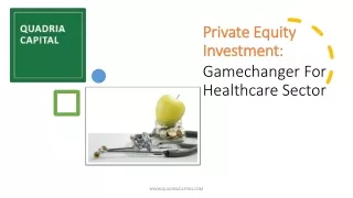 Private Equity Investment: Gamechanger For Healthcare Sector