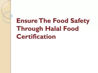 Ensure The Food Safety Through Halal Food Certification
