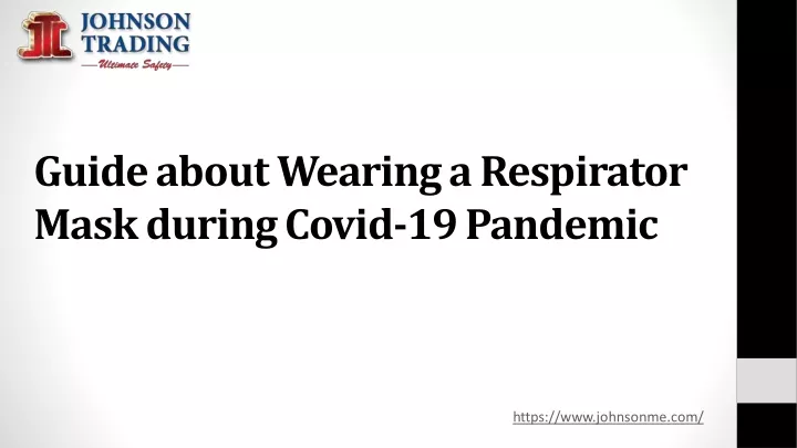 guide about wearing a respirator mask during