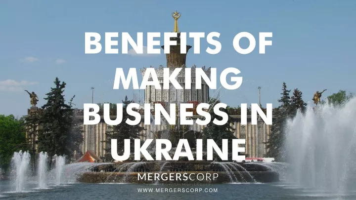 benefits of making business in ukraine