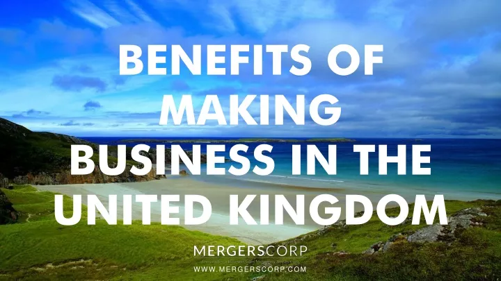 benefits of making business in the united kingdom