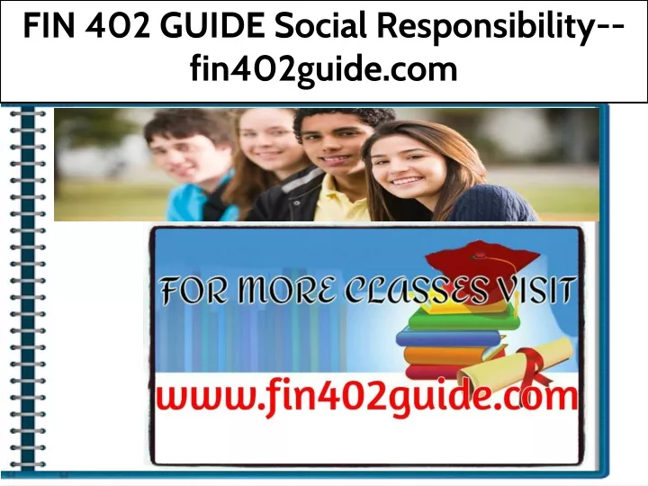 fin 402 guide social responsibility fin402guide