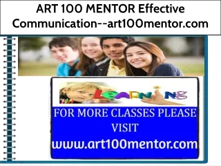 ART 100 MENTOR Effective Communication--art100mentor.com