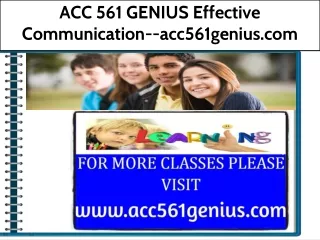 ACC 561 GENIUS Effective Communication--acc561genius.com